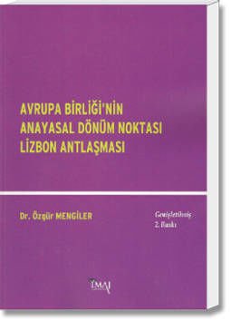 Avrupa Birliği'nin Anayasal Dönüm Noktası Lizbon Antlaşması