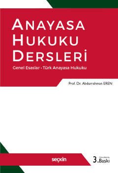 Anayasa Hukuku Dersleri (Genel Esaslar-Türk Anayasa Hukuku)