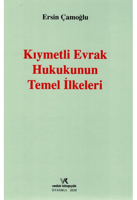 Kıymetli Evrak Hukukunun Temel İlkeleri