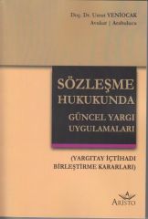 Sözleşme Hukukunda Güncel Yargı Uygulamaları