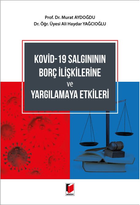 Kovid-19 Salgınının Borç İlişkilerine ve Yargılamaya Etkileri