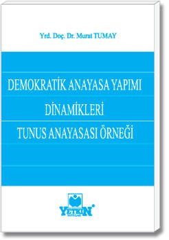 Demokratik Anayasa Yapımı Dinamikleri ve Tunus Anayasası Örneği