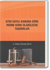 6750 Sayılı Kanununa Göre Rehne Konu Olabilecek Taşınırlar