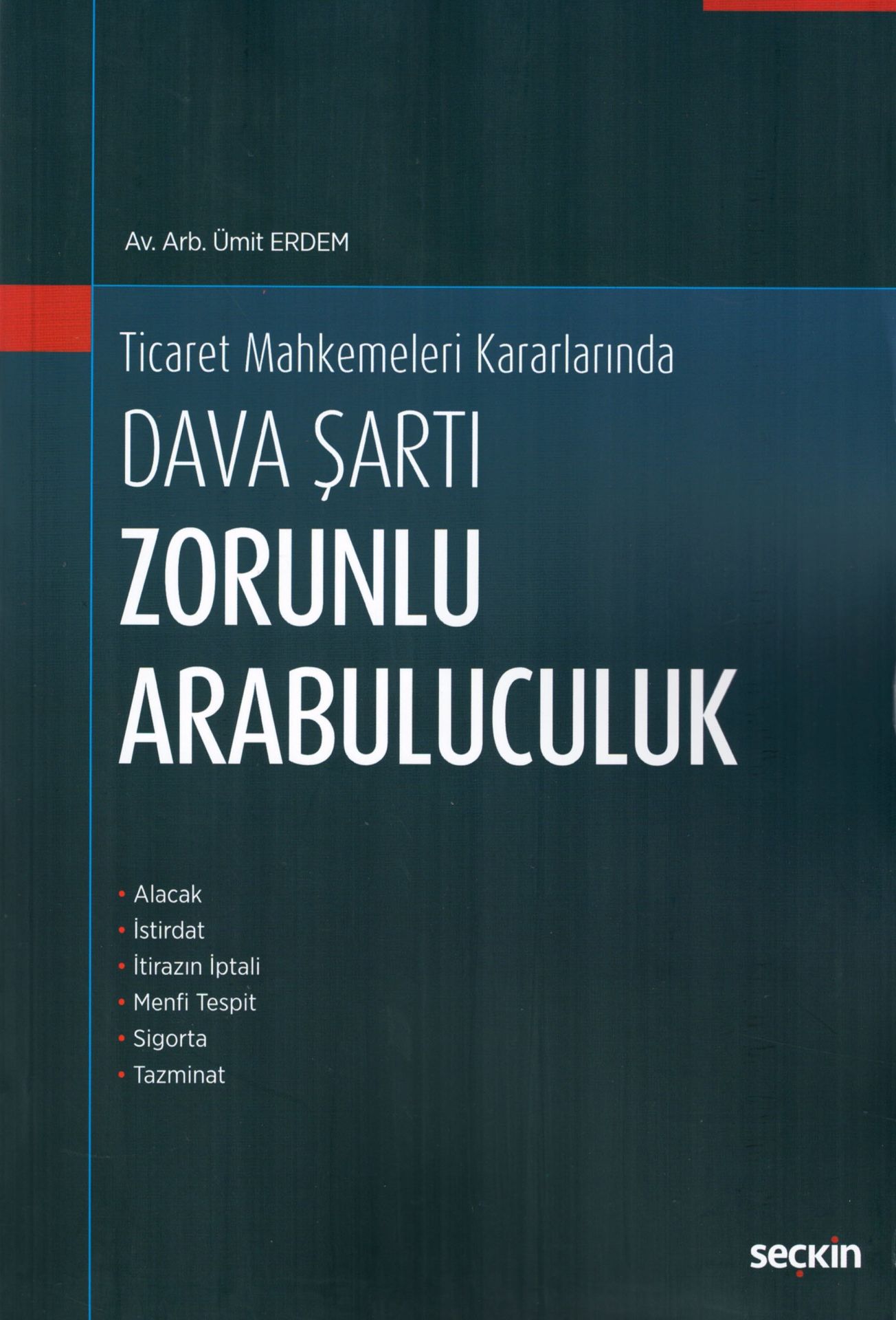 Ticaret Mahkemeleri Kararları'nda Dava Şartı Zorunlu Arabuluculuk