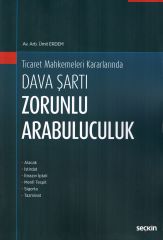 Ticaret Mahkemeleri Kararları'nda Dava Şartı Zorunlu Arabuluculuk