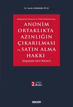 Anonim Ortaklıkta Azınlığın Çıkarılması ve Satın Alma Hakkı