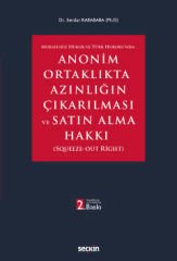 Anonim Ortaklıkta Azınlığın Çıkarılması ve Satın Alma Hakkı
