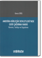 Amerika Birleşik Devletleri'nde Geri Çağırma Hakkı (Kavram, Tarihçe ve Uygulama)