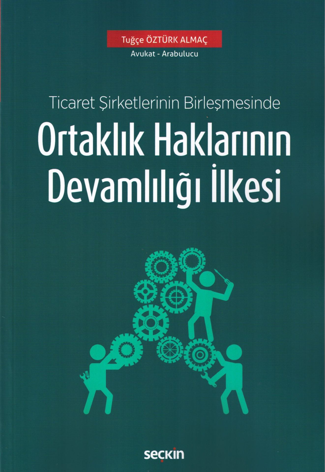 Ticaret Şirketlerinin Birleşmesinde Ortaklık Haklarının Devamlılığı İlkesi