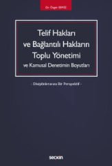 Telif Hakları ve Bağlantılı Hakların Toplu Yönetimi ve Kamusal Denetimin Boyutları