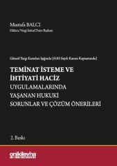 Teminat İsteme ve İhtiyati Haciz Uygulamalarında Yaşanan Hukuki Sorunlar ve Çözüm Önerileri