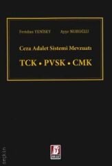 Ceza Adalet Sistemi Mevzuatı TCK – PVSK – CMK