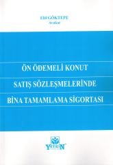 Ön Ödemeli Konut Satış Sözleşmelerinde Bina Tamamlama Sigostası