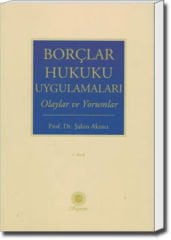 Borçlar Hukuku Uygulamaları (Olaylar ve Yorumlar)