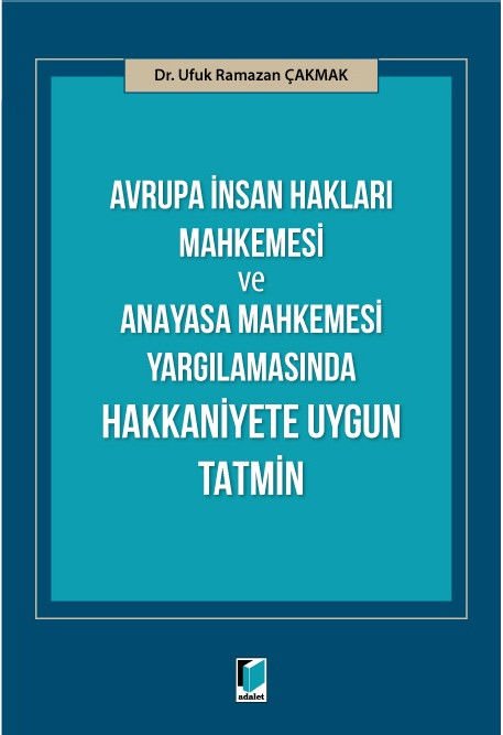 Avrupa İnsan Hakları Mahkemesi ve Anayasa Mahkemesi Yargılamasında Hakkaniyete Uygun Tatmin 88,00 ₺