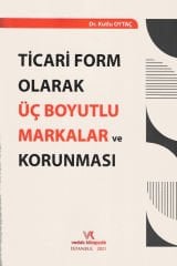 Ticari Form Olarak Üç Boyutlu Markalar ve Korunması
