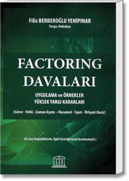 Factoring Davaları (Uygulama ve Örnekler Yüksek Yargı Kararları)