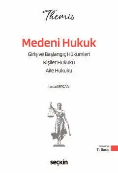 THEMIS – Medeni Hukuk I Konu Kitabı Başlangıç Hükümleri, Kişiler Hukuku ve Aile Hukuku