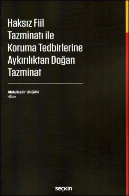Haksız Fiil Tazminatı İle Koruma Tedbirlerine Aykırılıktan Doğan Tazminat