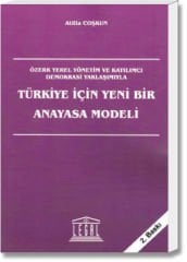 Türkiye İçin Yeni Bir Anayasa Modeli