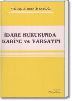 İdare Hukukunda Karine ve Varsayım