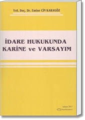 İdare Hukukunda Karine ve Varsayım