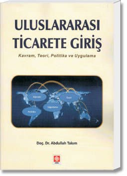 Uluslararası Ticarete Giriş(Kavram, Teori, Politika ve Uygulama)