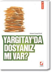 Yargıtay'da Dosyanız Mı Var?