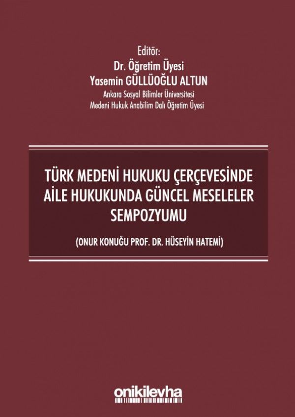 Türk Medeni Hukuku Çerçevesinde Aile Hukukunda Güncel Meseleler Sempozyumu