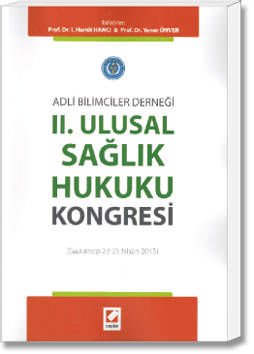 Adli Bilimciler Derneği II. Ululsal Sağlık Hukuku Kongresi(Gaziantep 23-25 Nisan 2015)