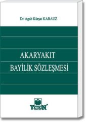 Akaryakıt Bayilik Sözleşmesi