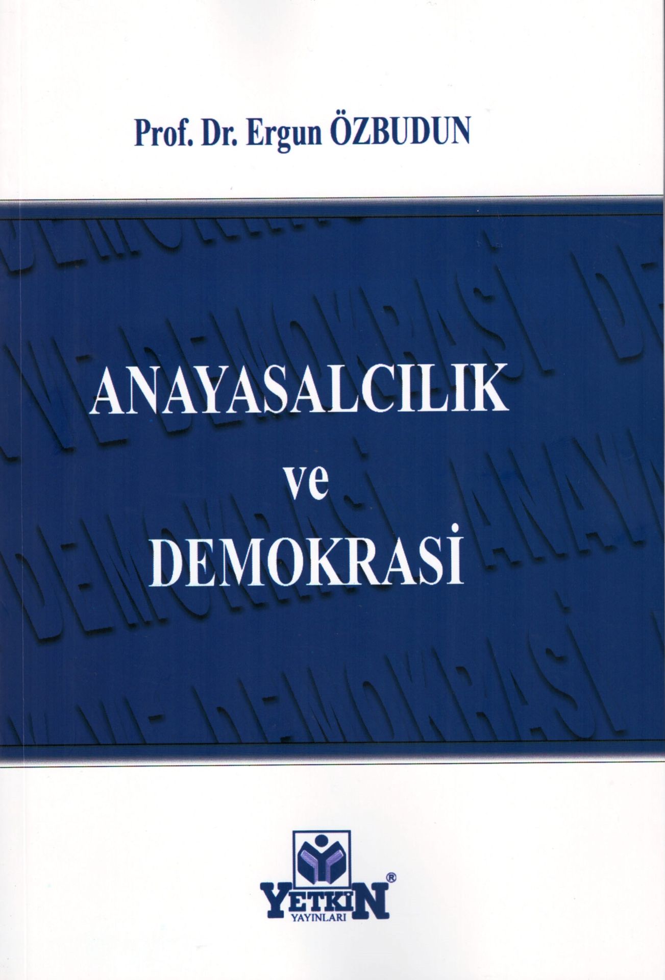 Anayasalcılık ve Demokrasi