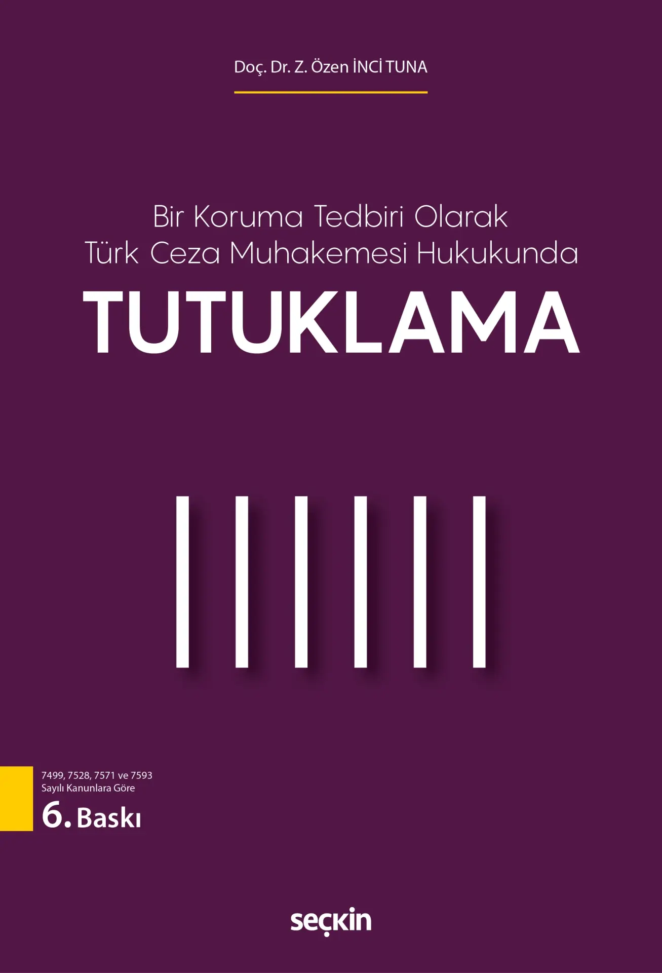 Bir Koruma Tedbiri Olarak Türk Ceza Muhakemesi Hukukunda Tutuklama
