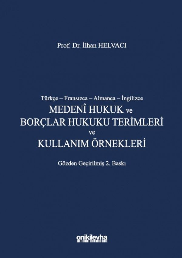 Türkçe – Fransızca – Almanca – İngilizce Medeni Hukuk ve Borçlar Hukuku Terimleri ve Kullanım Örnekleri