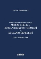 Türkçe – Fransızca – Almanca – İngilizce Medeni Hukuk ve Borçlar Hukuku Terimleri ve Kullanım Örnekleri