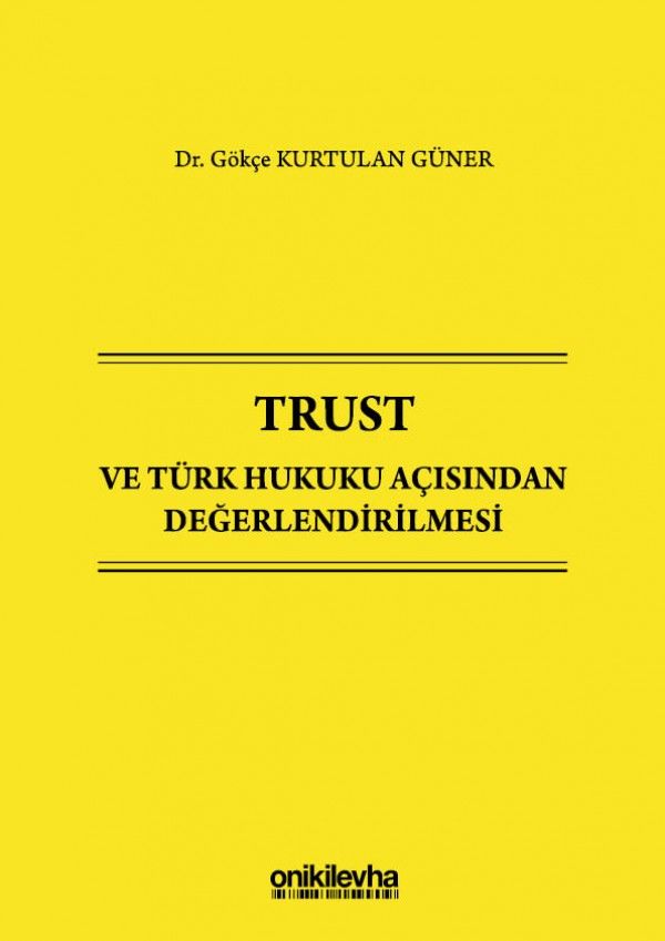 Trust ve Türk Hukuku Açısından Değerlendirilmesi
