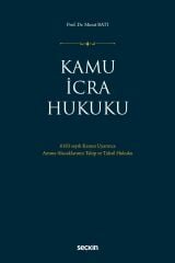 6183 sayılı Kanun Uyarınca Amme Alacaklarının Takip ve Tahsil Hukuku Kamu İcra Hukuku