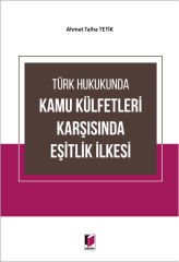 Türk Hukukunda Kamu Külfetleri Karşısında Eşitlik İlkesi