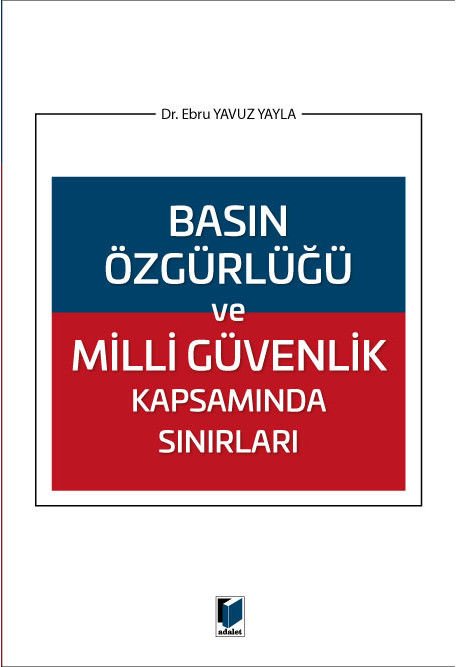 Basın Özgürlüğü ve Milli Güvenlik Kapsamında Sınırları