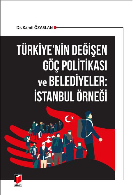 Türkiye'nin Değişen Göç Politikası ve Belediyeler: İstanbul Örneği