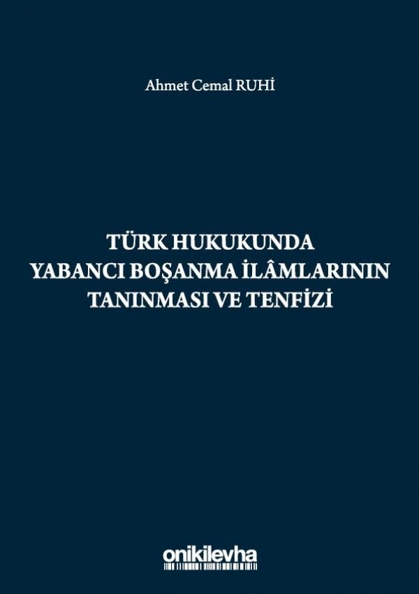 Türk Hukukunda Yabancı Boşanma İlamlarının Tanınması ve Tenfizi