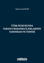 Türk Hukukunda Yabancı Boşanma İlamlarının Tanınması ve Tenfizi