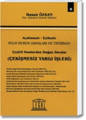 Çeşitli Yasalardan Doğan Davalar(Çekişmesiz Yargı İşleri)