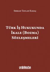 Türk İş Hukukunda İkale (Bozma) Sözleşmeleri