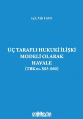 Üç Taraflı Hukuki İlişki Modeli Olarak Havale