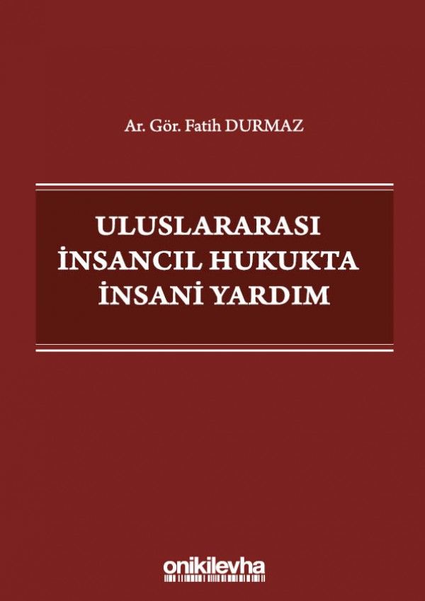 Uluslararası İnsancıl Hukukta İnsani Yardım