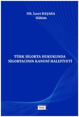 TÜRK SİGORTA HUKUKUNDA SİGORTACININ KANUNİ HALEFİYETİ