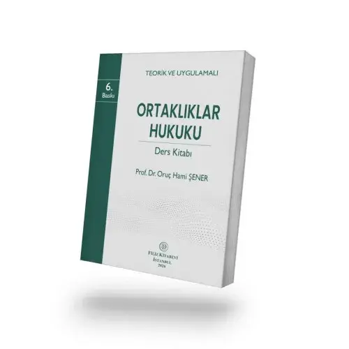 Teorik ve Uygulamalı Ortaklıklar Hukuku Ders Kitabı