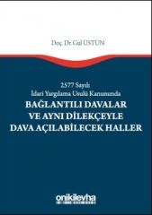 2577 Sayılı İdari Yargılama Usulü Kanununda Bağlantılı Davalar ve Aynı Dilekçeyle Dava Açılabilecek Haller