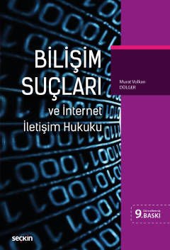 Bilişim Suçları ve İnternet İletişim Hukuku